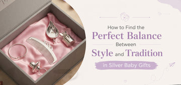 How to Find the Perfect Balance Between Style and Tradition in Silver Baby Gifts
